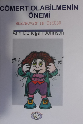 Cömert Olabilmenin Önemi-Beethoven'ın Öyküsü Ann Donegan Johnson