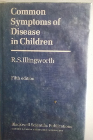 Common Symptoms Of Disease in Children R.S. Illingworth