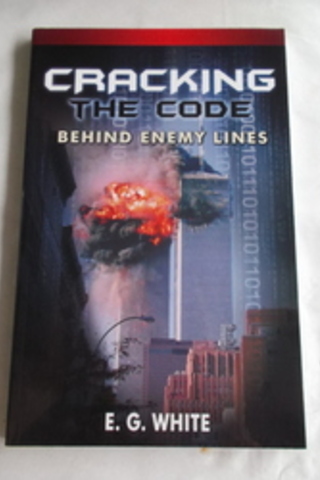 Cracking the Code Behind Enemy Lines E. G. White