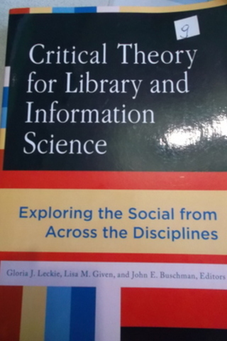 Critical Theory For Library and Information Science Gloria J. Leckie
