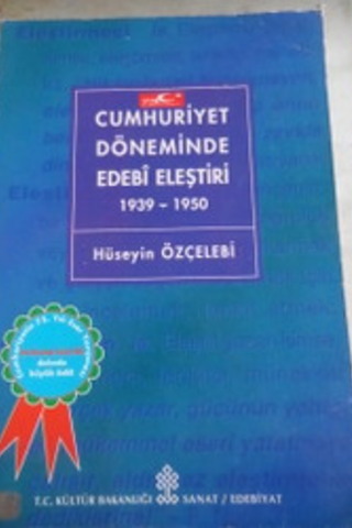 Cumhuriyet Döneminde Edebi Eleştiri 1939-1950 Hüseyin Dündarn Özçelebi