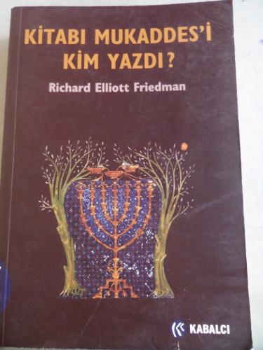 Kitabı Mukaddes'i Kim Yazdı ? Richard Elliott Friedman