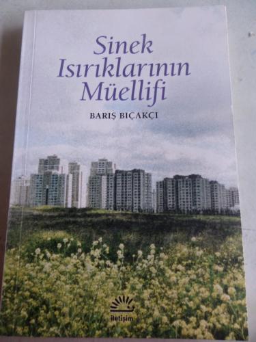Sinek Isırıklarının Müellifi Barış Bıçakçı