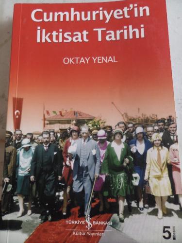 Cumhuriyet'in İktisat Tarihi Oktay Yenal