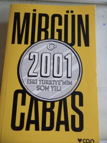 2001 Eski Türkiye'nin Son Yılı Mirgün Cabas