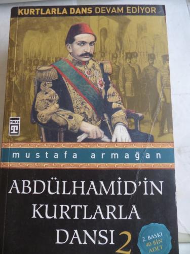 Abdülhamid'in Kurtlarla Dansı 2 Mustafa Armağan
