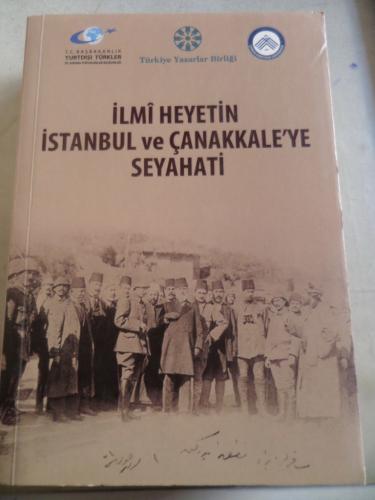 İlmi Heyetin İstanbul ve Çanakkale'ye Seyahati