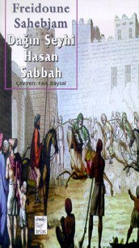 Dağın Şeyhi Hasan Sabbah Freidoune Sahebjam