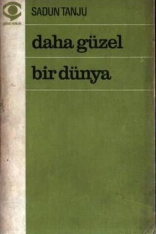 Daha Güzel Bir Dünya Sadun Tanju