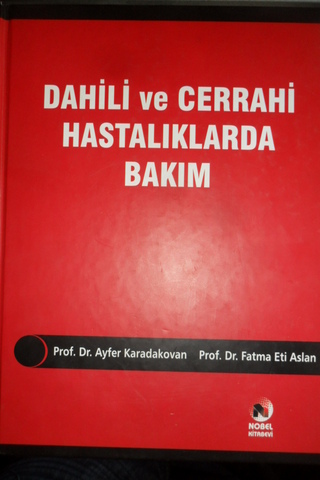 Dahili Ve Cerrahi Hastalıklarda Bakım Prof. Dr. Ayfer Kardakovan