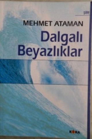 Dalgalı Beyazlıklar Mehmet Ataman