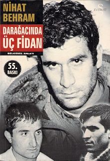 Darağacında Üç Fidan* Nihat Behram