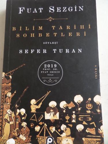 Bilim Tarihi Sohbetleri Fuat Sezgin