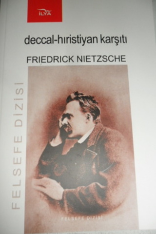 Deccal-Hıristiyan Karşıtı Friedrich Nietzsche