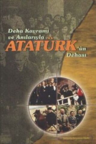 Deha Kavramı ve Anılarıyla Atatürk'ün Dehası Nazım Onmuş