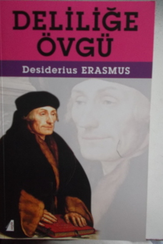 Deliliğe Övgü Desiderius Erasmus