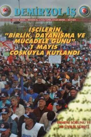 Demiryol-İş Sendikal ve Kültürel Aylık Dergi / Yıl: 2005 Sayı 24