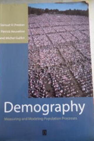 Demography Measuring and Modeling Population Processes Samuell H. Pres
