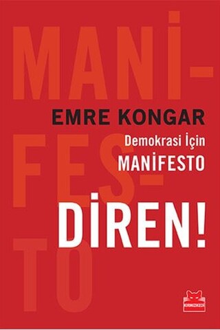 Demokrasi İçin Manifesto Diren Emre Kongar