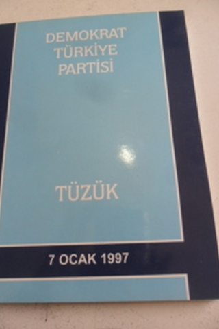 Demokrat Türkiye Partisi Tüzük 7 Ocak 1997