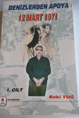 Denizlerden Apoya 12 Mart 1971 1.Cilt Baki Tuğ