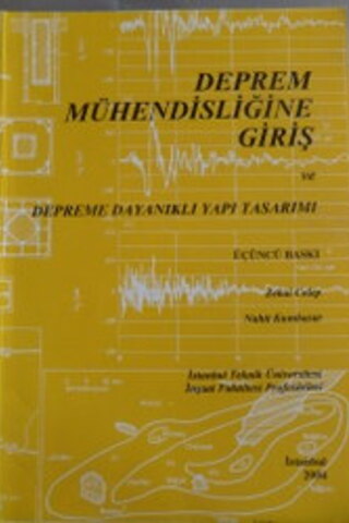 Deprem Mühendisliğine Giriş ve Depreme Dayanıklı Yapı Tasarımı Zekai C