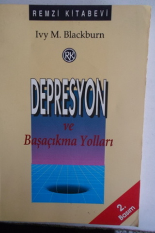 Depresyon ve Başa Çıkma Yolları Ivy M. Blackburn