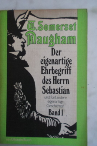 Der Eigenartige Ehrbegriff Des Herrn Sebastian Band 1 W. Somerset Maug