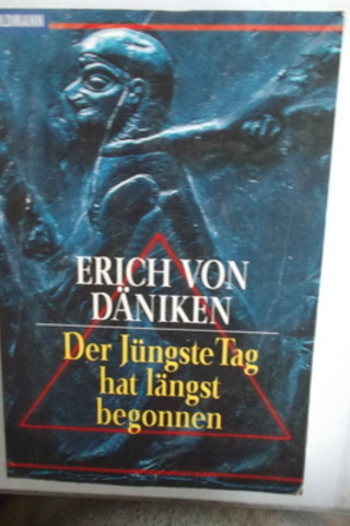 Der Jüngste Tag hat Langst Begonnen Erich Von Daniken