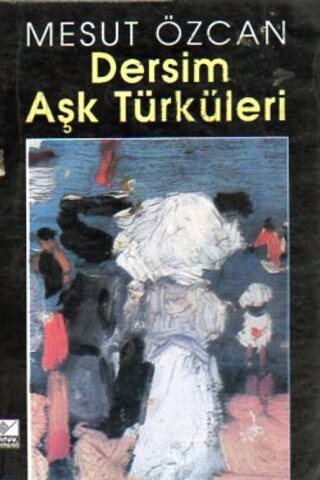 Dersim Aşk Türküleri Mesut Özcan