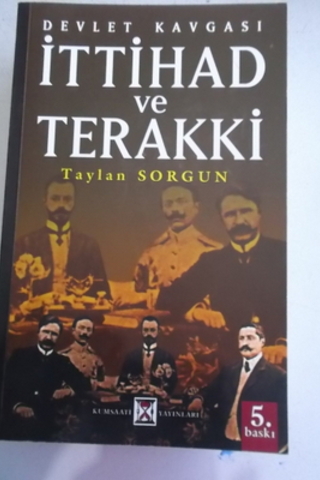 Devlet Kavgası İttihad ve Terakki Taylan Sorgun