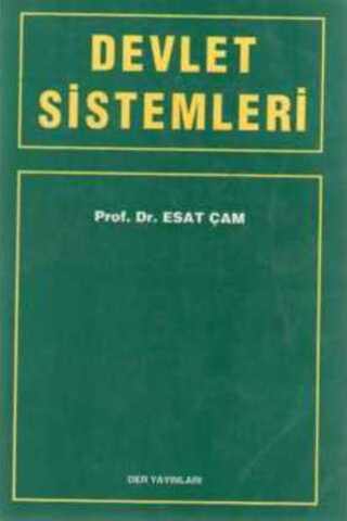 Devlet Sistemleri Prof. Dr. Esat Çam