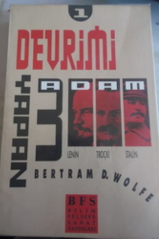 Devrimi Yapan Üç Adam Cilt 1 Bertram D. Wolfe