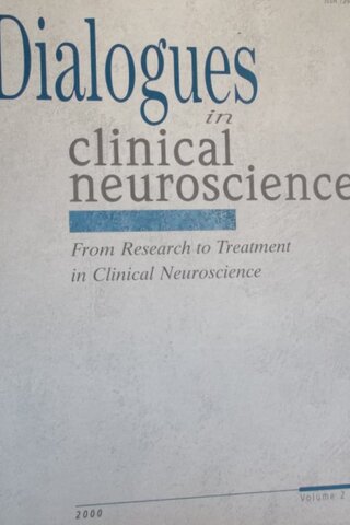 Dialogues in clinical neuroscience / From Research to treatment in cli