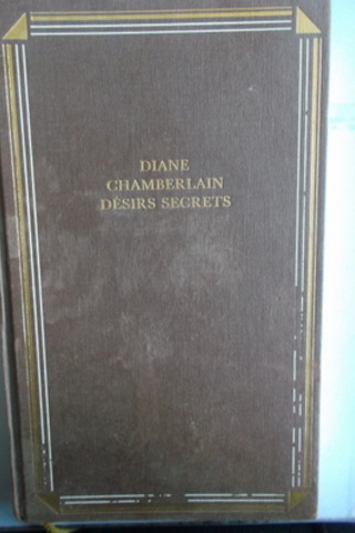 Diane Chamberlain Desirs Secrets