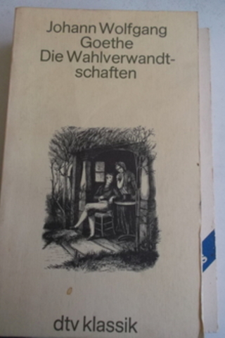 Die Wahlverwandtschaften Johann Wolfgang Goethe