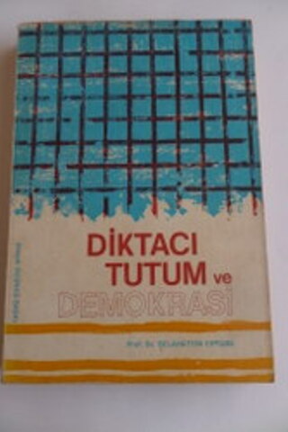 Diktacı Tutum ve Demokrasi