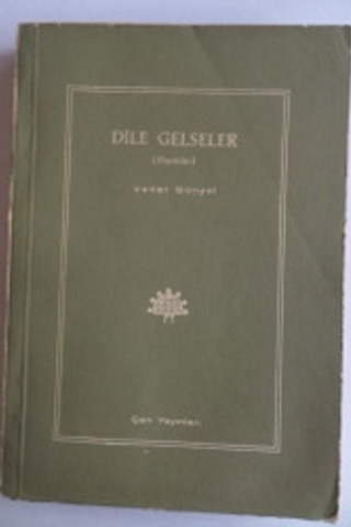Dile Gelseler Vedat Günyol
