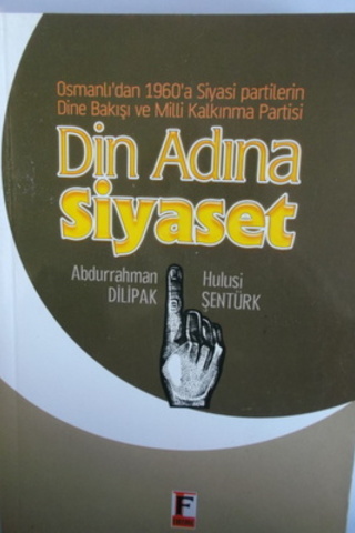 Din Adına Siyaset Abdurrahman Dilipak
