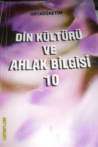 Din Kültürü ve Ahlak Bilgisi / 10. Sınıf Mehmet Akgül