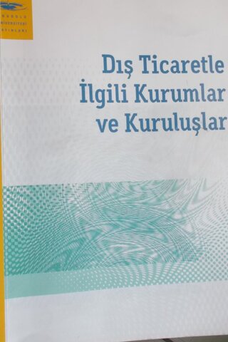 Dış Ticaretle İlgili Kurumlar ve Kuruluşlar