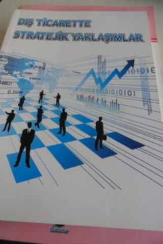 Dış Ticarette Stratejik Yaklaşımlar