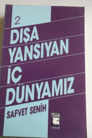 Dışa Yansıyan İç Dünyamız 2 Safvet Senih