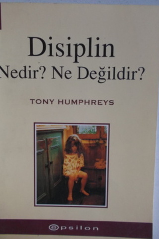 Disiplin Nedir ? Ne Değildir ? Tony Humphreys
