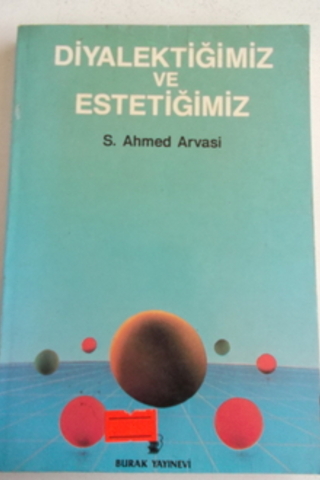 Diyalektiğimiz ve Estetiğimiz S. Ahmed Arvasi