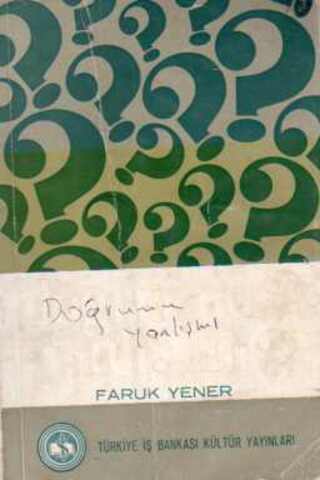Doğru mu Yanlış mı ? Faruk Yener