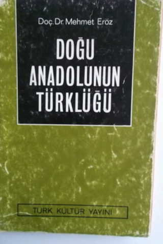 Doğu Anadolunun Türklüğü Mehmet Eröz