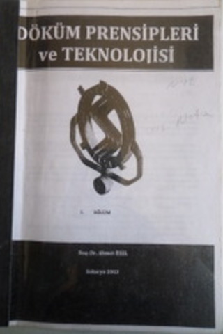 Döküm Prensipleri ve Teknolojisi Ders Notu* Ahmet Özel