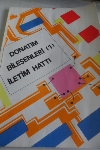 Donatım Bileşenleri ( 1 ) İletim Hattı