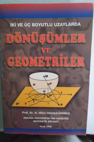 Dönüşümler ve Geometriler H. Hilmi Hacısalihoğlu